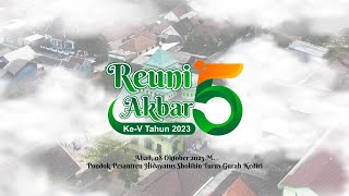 REUNI AKBAR KE  V - PONDOK PESANTREN & MADRASAH HIDAYATUS SHOLIHIN