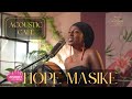 Hope Masike - Acoustic Café (brought to you by 4th Street Wines)