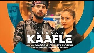 Kaafle|singga|gurlez akhtar| aneet chohan|latest punjabi song 2022| new punjabi rap