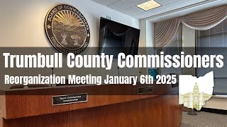 Trumbull County Commissioners Reorganization Meeting 1-6-2025