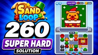 Sand Loop Level 260 SUPER HARD Solution | Full Walkthrough