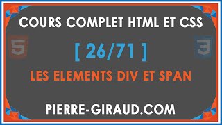 COURS COMPLET HTML ET CSS [26/71] - Les éléments HTML div et span