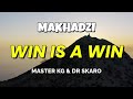 Win is a win Makhadzi