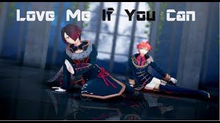 【MMDあくねこ】Love Me If You Can【自作テディ / ユーハン】