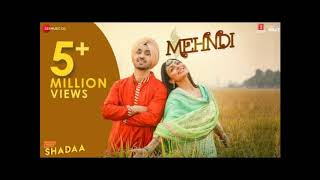 MEHNDI - SHADAA | Diljit Dosanjh & Neeru Bajwa | Shipra Goyal | 21st June | Punjabi Romantic Song