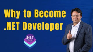 Why You Must Become a .NET Developer || Shailendra Chauhan || ScholarHat
