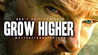 GROW HIGHER - 1 HOUR Motivational Speech Video | Gym Workout Motivation