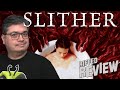 Slither Riffed Movie Review