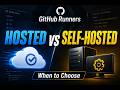 GitHub Hosted vs Self-Hosted Runners | Which One Should You Use?