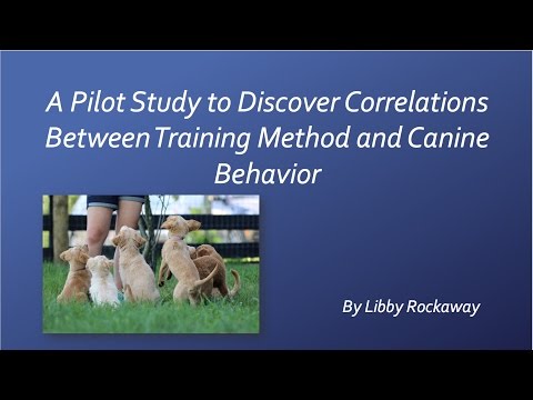 Presentation of 2016 Pilot Study - Training Method and Canine Behavior Presentation of 2016 Pilot Study - Training Method and Canine Behavior