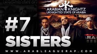 Arabian Knightz - Sisters - Ft. Essam Bachiri \u0026 Shadia Mansour - 7