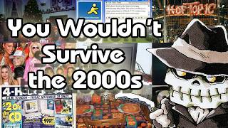 You Wouldn’t Survive the 2000s (A 3 Hour Compilation to Relax to)