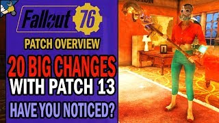 Fallout 76 - 20 MAJOR CHANGES That Came with Patch 13 - Did You Notice Them? | Patch Notes Overview
