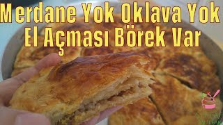 OKLAVASIZ MERDANESİZ KAT KAT BÖREK YAPMAYA NE DERSİNİZ💁 /ŞAHANE BİR DENEYİM👌