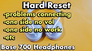 Bose 700 Headphones: How to Reset (fix problems connecting, one side low volume or not working, etc