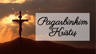 Pagarbinkim Kristų | Paulius Berūkštis | Atsinaujinimas | Šlovinimas