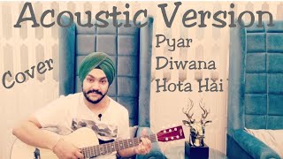 Pyar Diwana Hota Hai | Kishore Kumar | Acoustic Guitar Cover | Acoustic Prabhjot