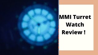 MMI Turret Watch Review !