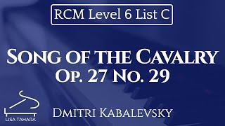 Song of the Cavalry, Op. 27 No. 29 - Kabalevsky (RCM Level 6 List C - 2015 Piano Celebration Series)