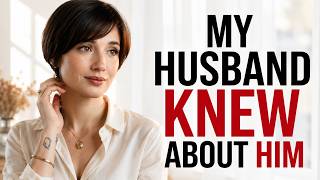 ❤️ My Husband Knew About Him