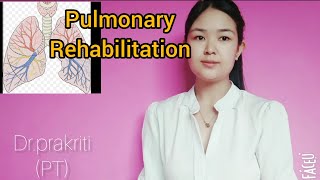 Pulmonary Rehabilitation||फोक्सो सम्बन्धि रोगका पुनस्थापन||Dr.prakriti(PT)