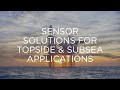 Topside & Subsea Applications | Sensor Solutions