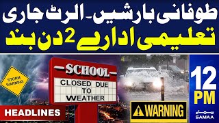 Samaa News Headlines 12PM | Warning | Weather Update | School Closed | 1st May 2024 | SAMAA TV