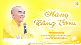 Nâng Tầng Tâm - TT. Thích Tuệ Hải - Chùa Long Hương