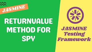 48. Return a single value with the spy using returnValue configuration method - Jasmine Testing