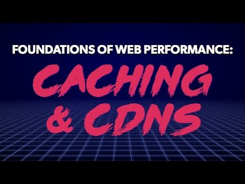 Front End Center — Caching and CDNs