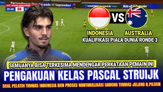 🔴 GEGERKAN ZONA ASIA !! Pascal Struijk Tiba-Tiba NGOMONG GINI Soal Pelatih \u0026 Timnas Indo di Q.Pildun