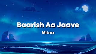 BAARISH AA JAAVE - Pragati Verma & Akash Thapa & Mitraz & Baarish & Rain (Lyrics) 🎶