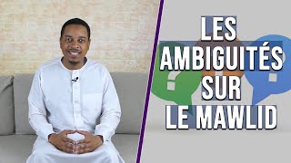 Les ambiguïtés sur le mawlid - Alain ALI