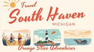 South Haven, MI, Travel Ideas