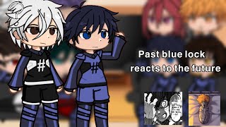 Past blue lock reacts to the future - 1/? (2X SPEED)