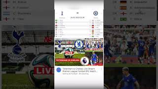 Tottenham vs Chelsea Premier League Football Match Today Lineups News EPL 2023 Live Soccer Now