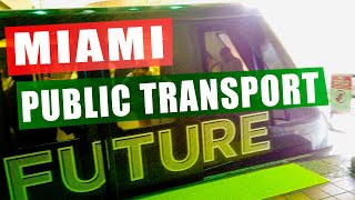 Miami public transportation: Metromover Miami, Metrorail Miami, buses in Miami, Metrobus