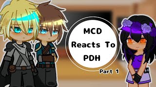 MCD Reacts to PDH | Part 1 |