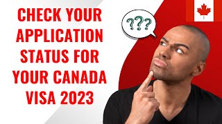 How to Check Application Status Canada Visa Online | Application Status Student Visa Canada!