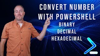 How to convert numbers to Binary, Decimal, and Hexadecimal with PowerShell