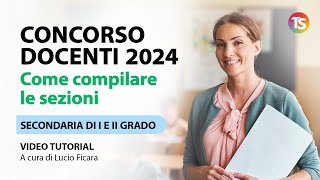 Concorso docenti 2024, come compilare le sezioni (Secondaria di I e II grado) - VIDEO TUTORIAL