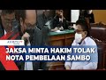 Jaksa Penuntut Umum Minta Majelis Hakim untuk Tolak Seluruh Pledoi Terdakwa Ferdy Sambo