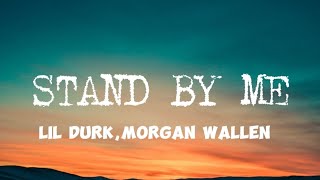 Lil Durk - Stand By Me ft. Morgan Wallen(Lyrics)