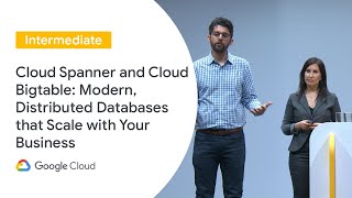 Cloud Spanner and Cloud Bigtable: Modern, Distributed Databases that Scale (Cloud Next ‘19 UK)