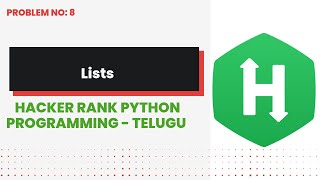 Lists #8 | Hackerrank | Python Programming | Telugu