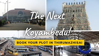 Thirumazhisai: The Next Koyambedu – Premium Plots Available Now! #chennai #investment #houseforsale