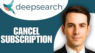 How To Cancel Deepsearch AI Subscription
