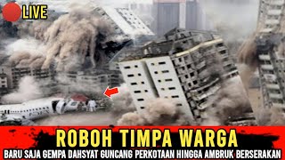 BARU SAJA GEMPA MENGERIKAN HANCURKAN PERKOTAAN SAMPAI REMUK TOTAL