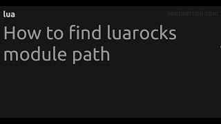 How to find luarocks module path #lua