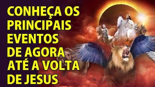 Os Principais Eventos Que Ocorrerão Desde Agora Até a Volta de Jesus - VD-620